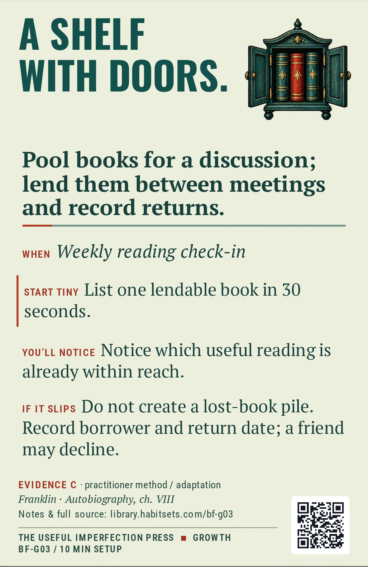 Back of card BF-G03: Pool books for a discussion; lend them between meetings and record returns.. When: Weekly reading check-in Do this: Pool books for a discussion; lend them between meetings and record returns. Start tiny: List one lendable book in 30 seconds.