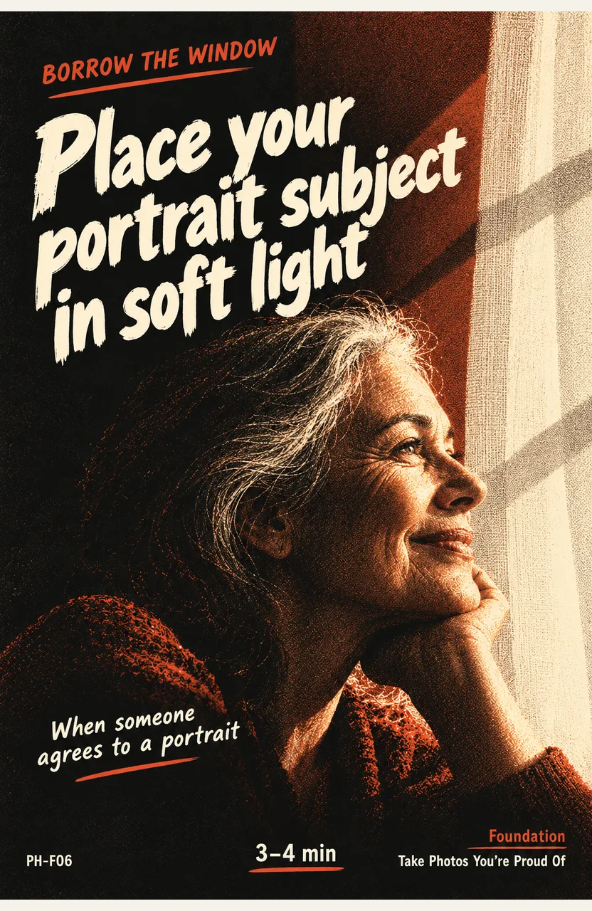 Place your portrait subject in soft light When: someone agrees to a portrait