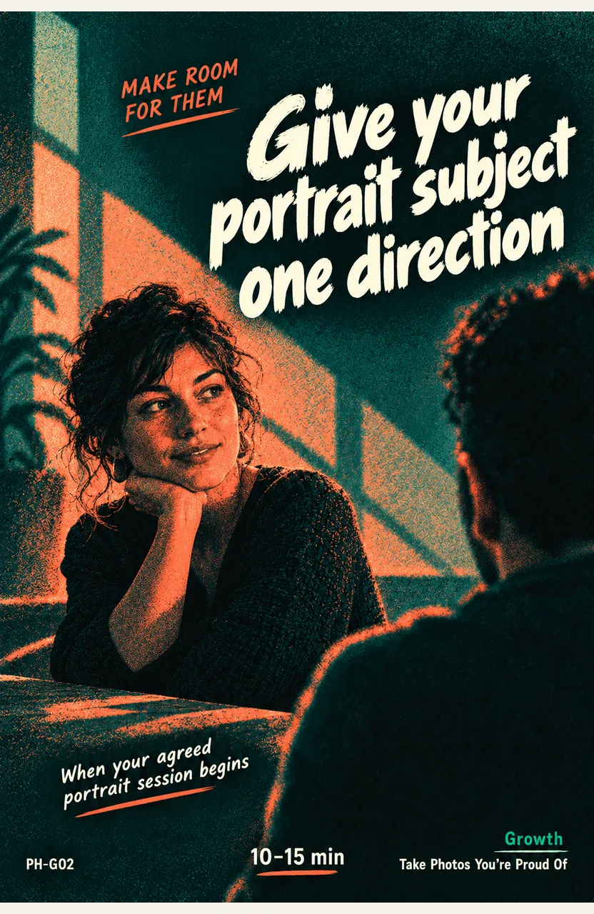 Give your portrait subject one direction When: your agreed portrait session begins